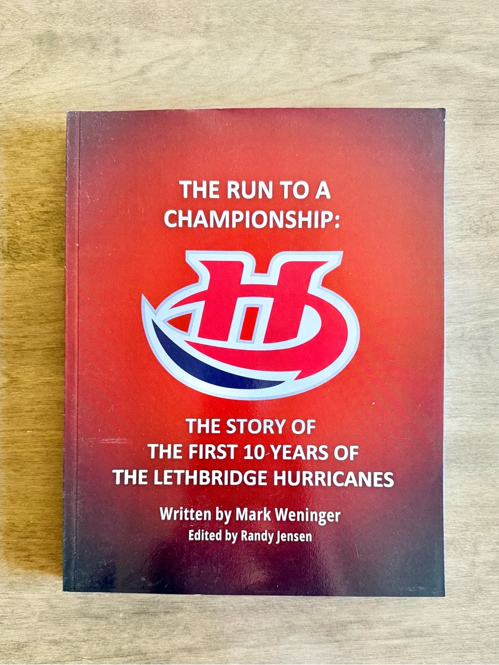 THE RUN TO A CHAMPIONSHIP: Lethbridge Hurricanes Soft-Copy Book